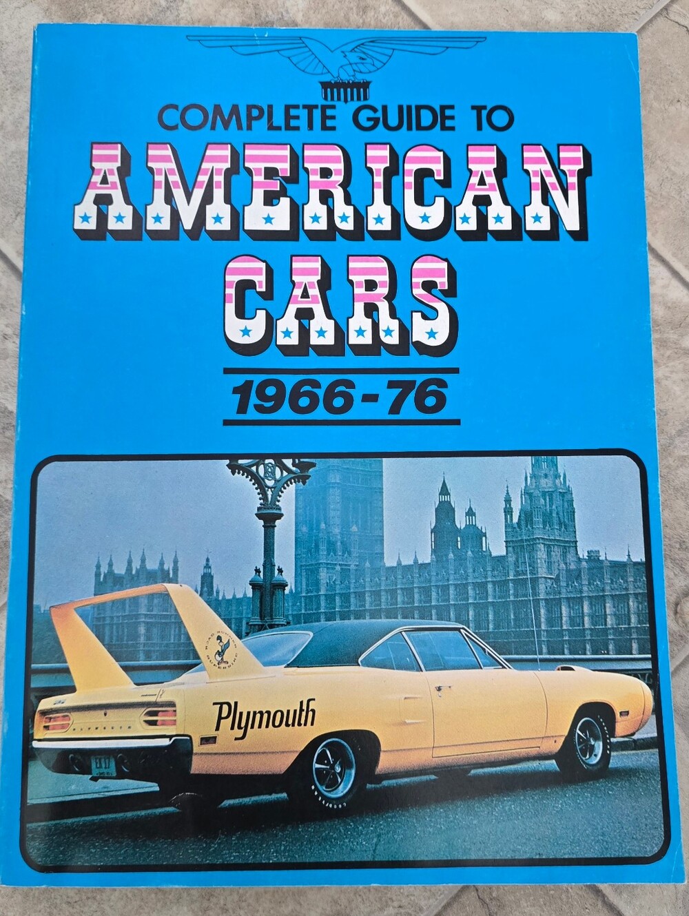 The Complete Guide To American Cars 1966-1976